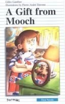Cover of: A Gift from Mooch (First Novel Series)