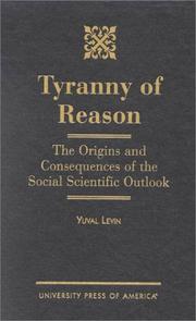 Cover of: Tyranny of Reason by Yuval Levin