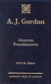 Cover of: A.J. Gordon: American premillennialist