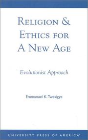 Cover of: Religion & Ethics for a New Age: Evolutionist Approach