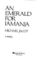 Cover of: emerald for Iamanja: a novel
