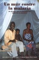 Cover of: Un mur contre la malaria