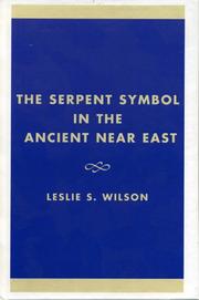 Cover of: The serpent symbol in the ancient Near East by Leslie S. Wilson