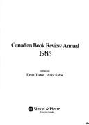 Cover of: Canadian Book Review Annual 1985 by Ann Tudor