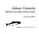 Cover of: Salmon Canneries by Gladys Young Blyth