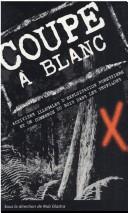 Cover of: Coupe C Blanc: Activites Illegales D'Exploitation Forestic(res Et de Commerce Du Bois Dans Les Tropiques
