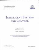 Cover of: Intelligent Systems and Control: Proceedings of the Iasted International Conference August 14-16, 2000 Honolulu, Hawaii, USA (Series on Modelling, Identification & Control)