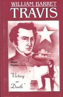 Cover of: William Barret Travis by Jean Flynn