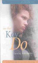Cover of: In the key of DO: [a novel]