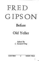 Cover of: Fred Gipson: Before Old Yeller