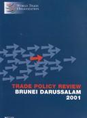 Cover of: Trade Policy Review: Brunei-Darussalam 2001 (Trade Policy Review)