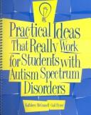 Cover of: Practical Ideas That Really Work For Students With Autism Spectrum Disorders