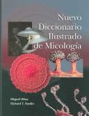 Cover of: Nuevo Dicconario Ilustrado De Micologia