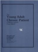 Cover of: The Young Adult Chronic Patient | American Psychiatric Association.