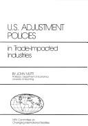 Cover of: U.S. Adjustment Policies in Trade Impacted Industries