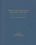 Cover of: World Trade Organization Dispute Settlement Decisions: Bernan's Annotated Reporter : Decisions Reported June 26-October 8, 1999