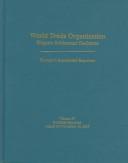 Cover of: World Trade Organization Dispute Settlement Decisions | James J. Patton