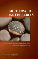Soft power and its perils by Takeshi Matsuda