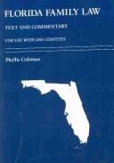 Cover of: Florida Family Law: Text and Commentary  | Phyllis Coleman