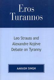 Cover of: Eros Turannos: Leo Strauss & Alexandre Kojeve Debate on Tyranny