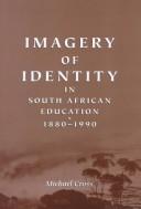 Cover of: Imagery of Identity in South African Education: 1880-1990