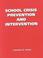 Cover of: School Crisis Prevention and Intervention