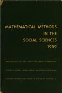 Cover of: Mathematical Methods in the Social Sciences by First Stanford Symposium