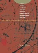 Cover of: Six Stories from the End of Representation: Images in Painting, Photography, Astronomy, Microscopy, Particle Physics, and Quantum Mechanics, 1980-2000 (Writing Science)
