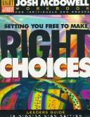 Cover of: Setting You Free to Make the Right Choices: Workbook for Junior High and High School Students/Leader's Guide