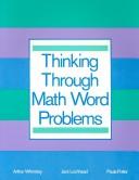 Cover of: Thinking Through Math Word Problems by Art Whimbey, Jack Lochhead, Paula B. Potter, Arthur Whimbey