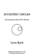 Cover of: Eccentric Circles: An Uncommon Tale of Five Women