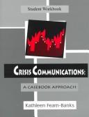 Cover of: Student Workbook for Crisis Communications: A Casebook Approach
