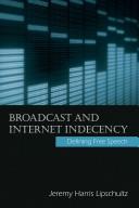 Cover of: Broadcast and Internet Indecency: Defining Free Speech (Lea's Communication)
