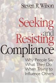 Cover of: Seeking and Resisting Compliance | Steven R. Wilson