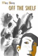 Front cover of Off the Shelf by Mary Shirey