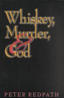 Cover of: Whiskey, Murder, & God