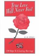 Front cover of True Love Will Never Fail by B. M. Vivian