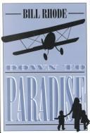 Cover of: Down to Paradise (Nuevas Perspectivas Bible Summaries) by Bill Rhode