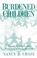 Cover of: Burdened Children