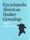 Cover of: Encyclopedia of American Quaker Genealogy, Vol. 1