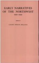 Cover of: Early Narratives of the Northwest 1634-1699 by Louise Phelps Kellogg