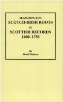 Cover of: Searching for Scotch-Irish Roots in Scottish Records, 1600-1750 by David Dobson
