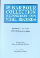 Cover of: The Barbour Collection of Connecticut Town Vital Records. Sterling (1794-1850) by Lorraine Cook White