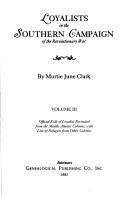 Cover of: Loyalists in the Southern Campaign of the Revolutionary War Volume III: Official Rolls of Loyalists Recruited from the Middle Atlantic Colonies, with Lists of Refugees from Other Colonies