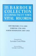 Cover of: The Barbour Collection of Connecticut Town Vital Records by Lorraine Cook White, Christina Bailey