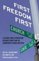 Cover of: First Freedom First by C. Welton Gaddy, Barry W. Lynn