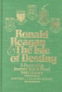 Cover of: Ronald Reagan & the Isle of Destiny: A Fascinating Journey into a Proud Irish History