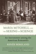 Maria Mitchell and the Sexing of Science by Renée Bergland