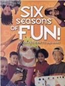 Cover of: Six Seasons of Fun (Life Together)