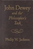 Cover of: John Dewey and the Philosopher's Task (John Dewey Lecture)